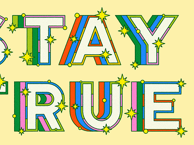 Stay True WIP Typography blue color colour design digital green illustration illustrator lettering pattern pink type typography